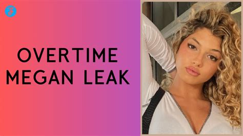 overtimemeg leak|Overtime Megan Leak